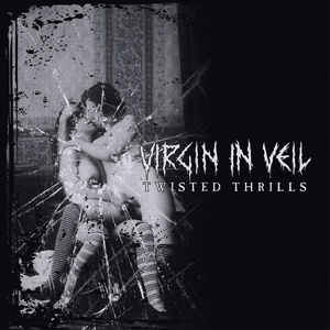 Virgin In Veil – Twisted Thrills