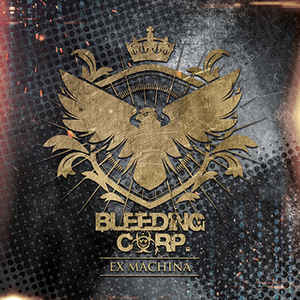 Bleeding Corp. – Ex Machina