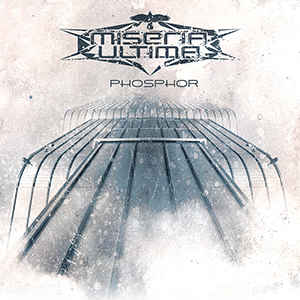 Miseria Ultima – Phosphor