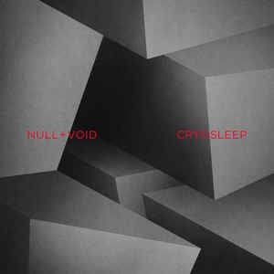 Null + Void – Cryosleep