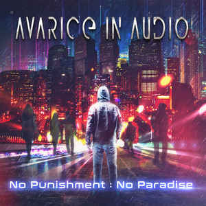 Avarice In Audio – No Punishment : No Paradise