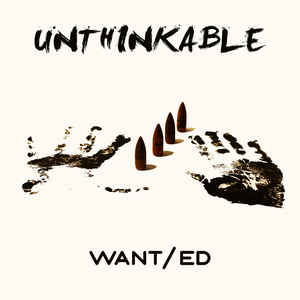 WANT/ed – Unthinkable