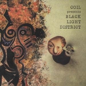 Classic Coil aka Black Light District album gets reissue with bonus track