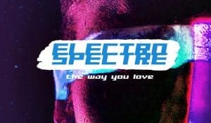 Electro Spectre - The Way You Love (CDM 2018)