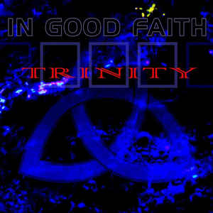 in Good Faith Trinity cd Album Echozone Sideline Magazine in Good Faith – Trinity (cd Album – Echozone)