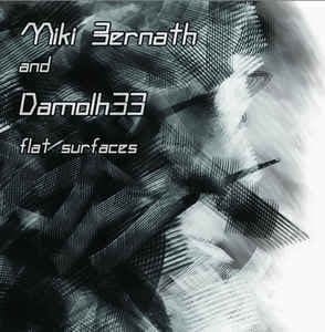 Miki Bernath and Damolh33 – Flat/Surfaces