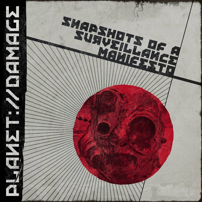 Planet://Damage – Angst/Snapshots Of A Surveillance Manifesto