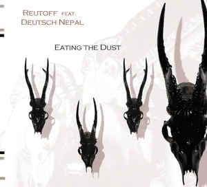 Reutoff feat. Deutsch Nepal – Eating The Dust