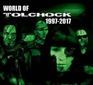 Tolchock – World Of Tolchock 1997-2017