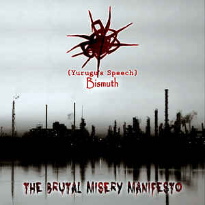 Yurugus Speech Bismuth the Brutal Misery Manifesto cd Album Dark Mechanism Sideline Magazine Yurugu’s Speech & Bismuth – the Brutal Misery Manifesto (cd Album – Dark Mechanism)