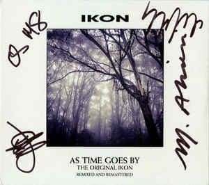 Ikon – As Time Goes By/The Original Ikon Remixed and Remastered