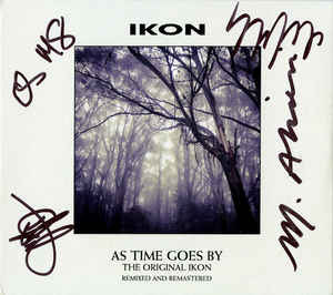 Ikon – As Time Goes By/The Original Ikon Remixed and Remastered