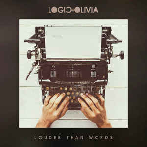 Logic & Olivia – Louder Than Words