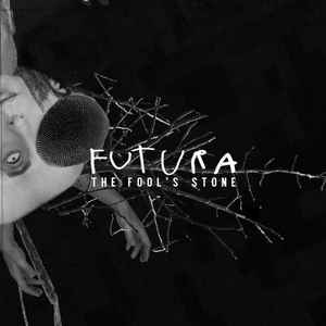 The Fool’s Stone – Futura