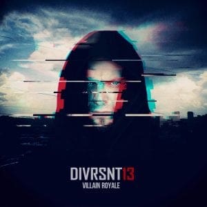 Diversant:13 (aka Divrsnt13) hits back with brand new EP: 'Villain Royale'