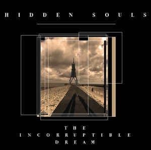 Hidden Souls – The Incorruptible Dream