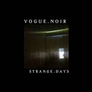 Vogue.Noir – Strange Days