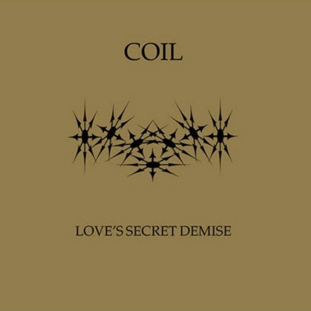 Coil's 'Love's Secret Demise' hits the CD format - order info incuded