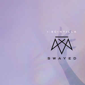 I:Scintilla – Swayed