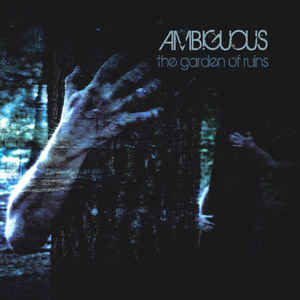 Ambiguous – The Garden Of Ruins