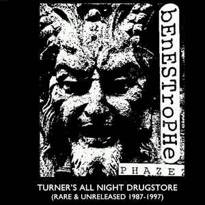 Benestrophe – Turner’s All Night Drugstore / Rare & Unreleased 1987 – 1997