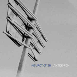 Neuroticfish – Antidoron (CD Album – Non Ordinary Records)