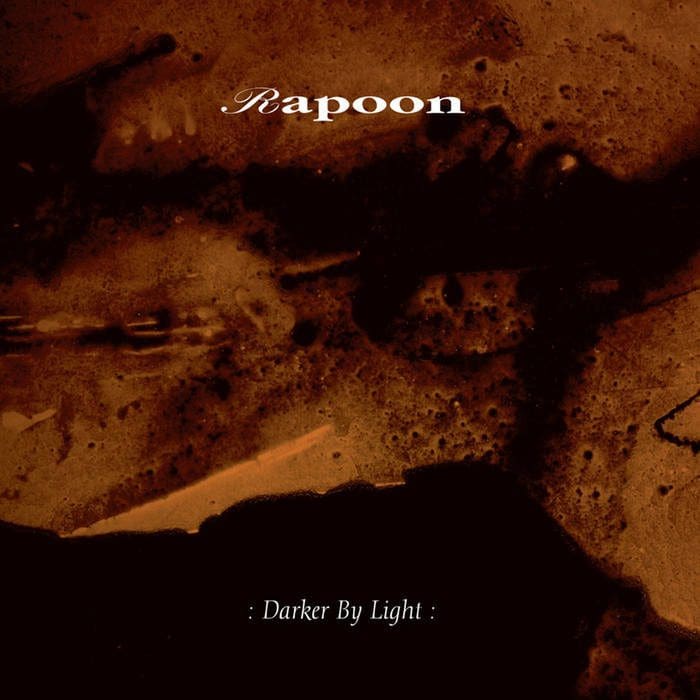 Rapoon – Darker By Light
