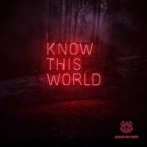 Guild Of Cats – Know This World