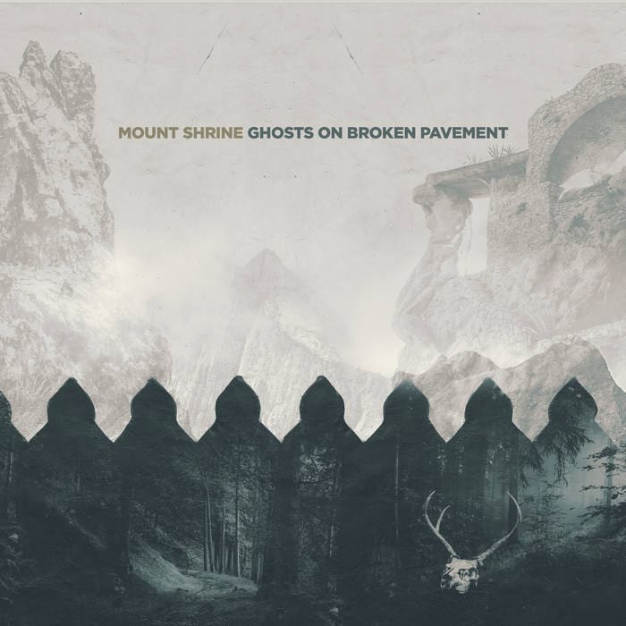 Mount Shrine – Ghosts Of Broken Pavement