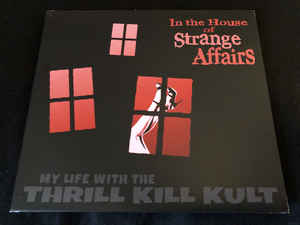 My Life with the Thrill Kill Kult in the House of Strange Affairs cd Album Sleazebox Records Sideline Magazine My Life with the Thrill Kill Kult - in the House of Strange Affairs (cd Album – Sleazebox Records)