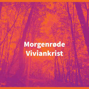 Viviankrist – Morgenrøde