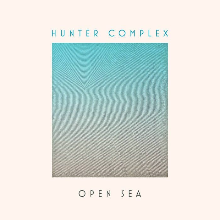 Hunter Complex – Open Sea