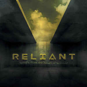 Reliant – Songs From The Heart Of Solitude