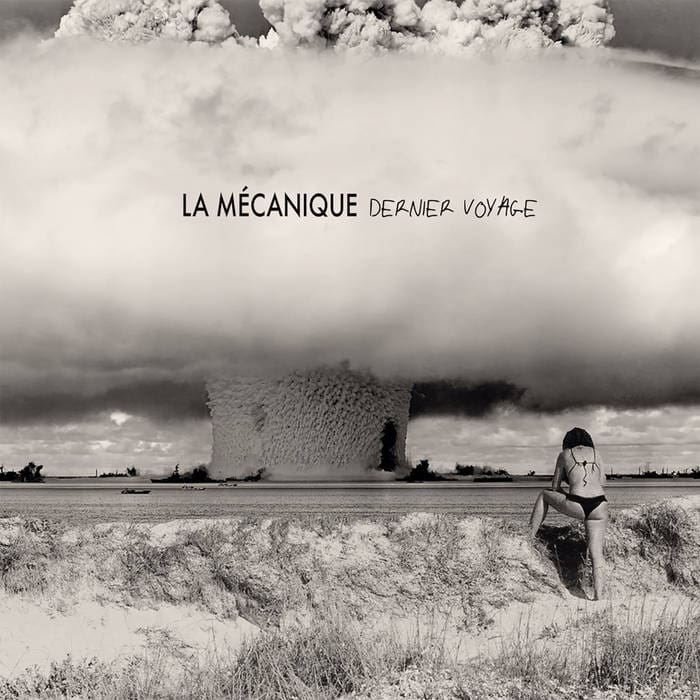 La Mécanique – Dernier Voyage