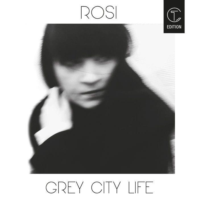 Rosi – Grey City Life