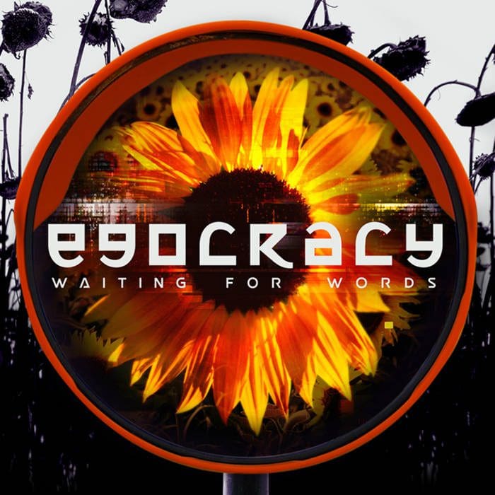 Waiting For Words – Egocracy