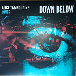 Alice Tambourine Lover Down Below cd Album Go Down Records Sideline Magazine Alice Tambourine Lover – Down Below (cd Album – Go Down Records)