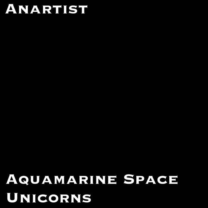 Aquamarine Space Unicorns Anartist cd Album Arkay Artists Sideline Magazine Aquamarine Space Unicorns – Anartist (cd Album – Arkay Artists)