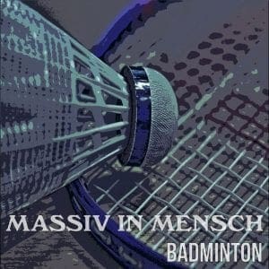 Massiv in Mensch return with 'Badminton' single on July 29
