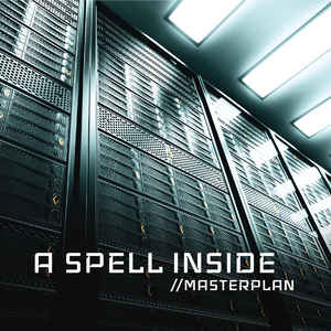 a Spell Inside Masterplan cd Album Dark Dimensions Scanner Sideline Magazine a Spell Inside – Masterplan (cd Album – Dark Dimensions / Scanner)