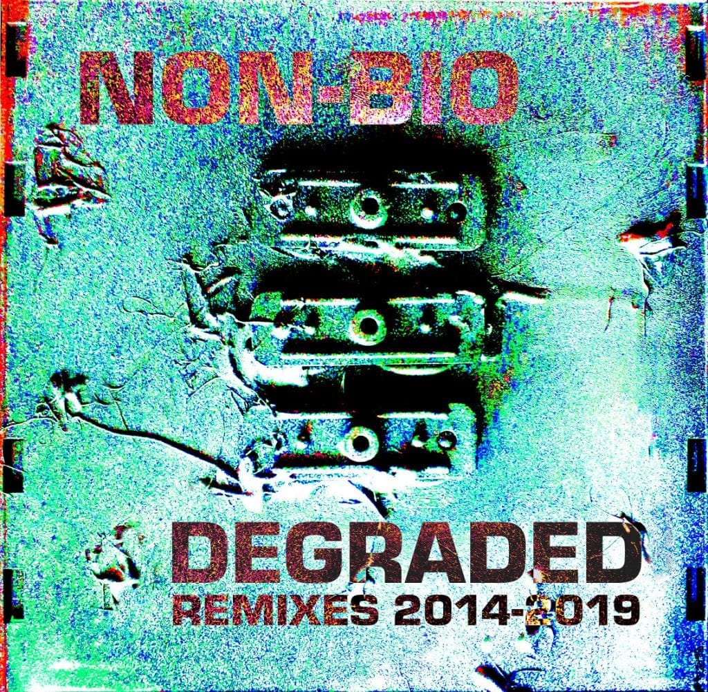 Non-Bio releases remix album 'Degraded - Remixes 2014-2019'