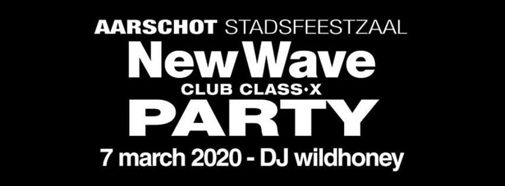 Give-away time: free tickets for the annual massive New Wave Club Class-X Party in Aarschot (BE)
