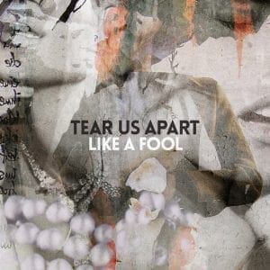 Tear Us Apart Releases Compelling Singles, Album in the Making