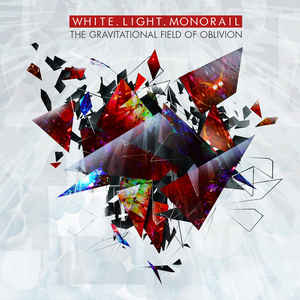 Whitelightmonorail the Gravitational Field of Oblivion album Solidgreyskyrecordings Sideline Magazine White.light.monorail – the Gravitational Field of Oblivion (album – Solid.grey.sky.recordings)