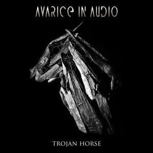 Avarice In Audio land new EP: 'Trojan Horse' - download available via Bandcamp + video