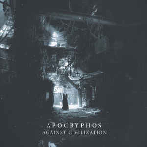 Apocryphos Against Civilization album Cryo Chamber Sideline Magazine Apocryphos – Against Civilization (album – Cryo Chamber)