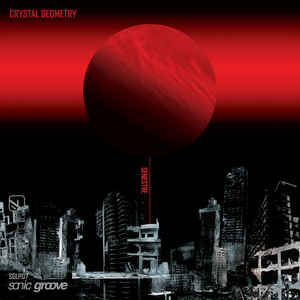 Crystal Geometry Senestre album Sonic Groove Sideline Magazine Crystal Geometry – Senestre (album – Sonic Groove)