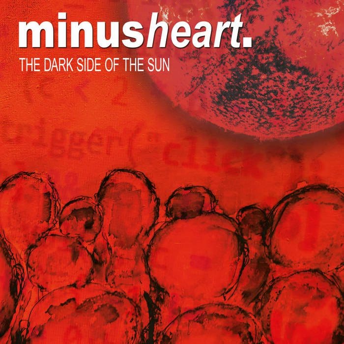 Minusheart the Dark Side of the Sun album Echozone Sideline Magazine Minusheart – the Dark Side of the Sun (album – Echozone)