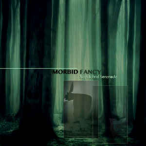 Morbid Fancy Sepulchral Serenade album Aliens Production Sideline Magazine Morbid Fancy – Sepulchral Serenade (album – Aliens Production)
