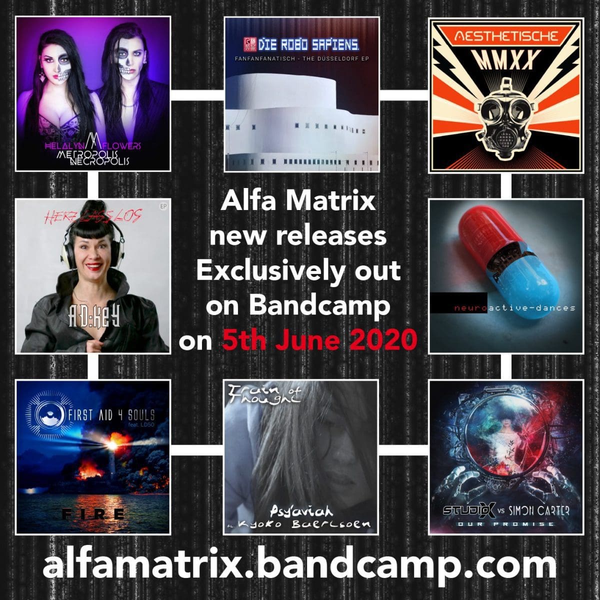 Alfa Matrix releases 8 new digital releases exclusively on Bandcamp incl. AD:keY, Aesthetische, Die Robo Sapiens, First Aid 4 Souls, Helalyn Flowers, Neuroactive, Psy'Aviah and Studio-X vs. Simon Carter